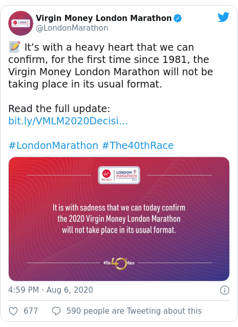 Twitter post by @LondonMarathon: 📝 It’s with a heavy heart that we can confirm, for the first time since 1981, the Virgin Money London Marathon will not be taking place in its usual format. Read the full update  #LondonMarathon #The40thRace 