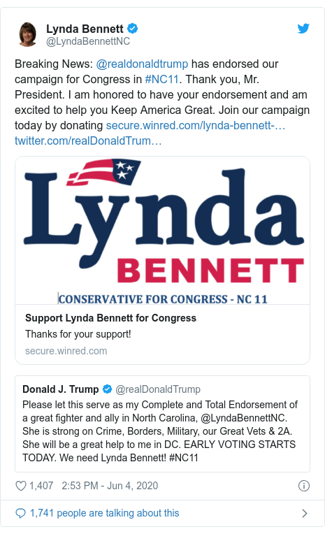 Twitter post by @LyndaBennettNC: Breaking News  @realdonaldtrump has endorsed our campaign for Congress in #NC11. Thank you, Mr. President. I am honored to have your endorsement and am excited to help you Keep America Great. Join our campaign today by donating  
