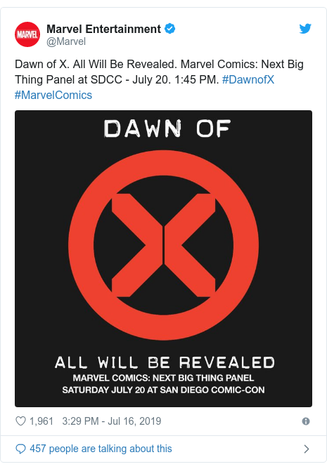 Twitter post by @Marvel: Dawn of X. All Will Be Revealed. Marvel Comics  Next Big Thing Panel at SDCC - July 20. 1 45 PM. #DawnofX #MarvelComics 