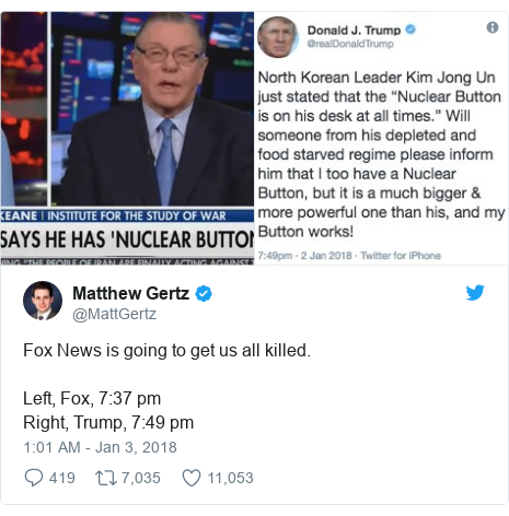 Twitter post by @MattGertz: Fox News is going to get us all killed.Left, Fox, 7 37 pmRight, Trump, 7 49 pm 