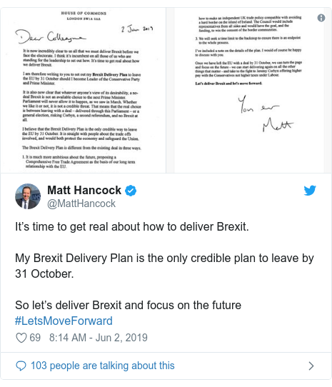Twitter post by @MattHancock: It’s time to get real about how to deliver Brexit.My Brexit Delivery Plan is the only credible plan to leave by 31 October.So let’s deliver Brexit and focus on the future #LetsMoveForward 