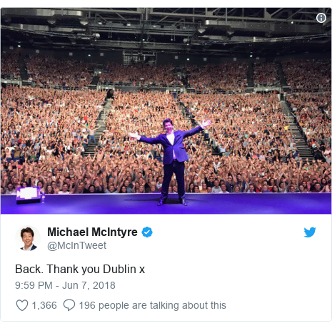 Twitter post by @McInTweet: Back. Thank you Dublin x 
