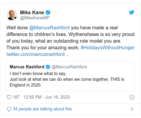 Twitter post by @MikeKaneMP: Well done @MarcusRashford you have made a real difference to children’s lives. Wythenshawe is so very proud of you today, what an outstanding role model you are. Thank you for your amazing work. #HolidaysWithoutHunger 