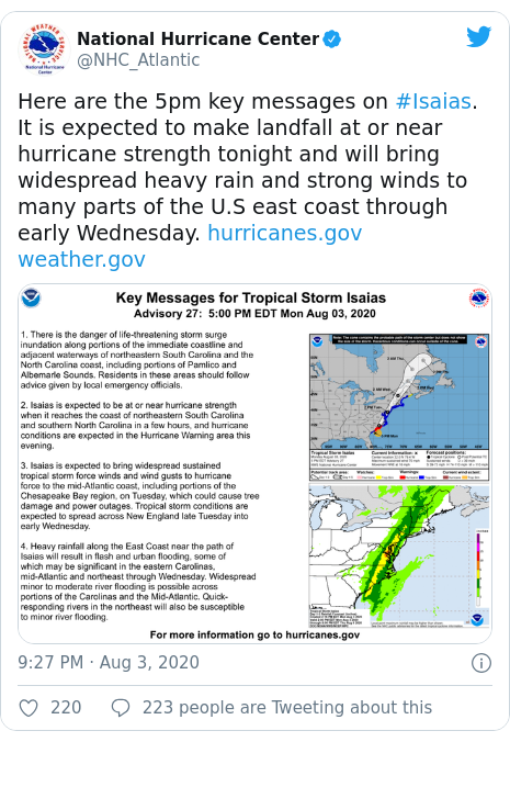 Twitter post by @NHC_Atlantic: Here are the 5pm key messages on #Isaias. It is expected to make landfall at or near hurricane strength tonight and will bring widespread heavy rain and strong winds to many parts of the U.S east coast through early Wednesday.   