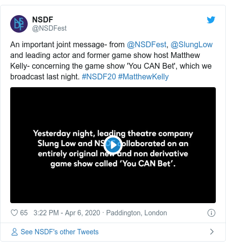 Twitter post by @NSDFest: An important joint message- from @NSDFest, @SlungLow and leading actor and former game show host Matthew Kelly- concerning the game show 'You CAN Bet', which we broadcast last night. #NSDF20 #MatthewKelly 