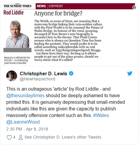 Twitter post by @NewHarpsichord: This is an outrageous 'article' by Rod Liddle - and @thesundaytimes should be deeply ashamed to have printed this. It is genuinely depressing that small-minded individuals like this are given the capacity to publish massively offensive content such as this. #Wales @LeanneWood 