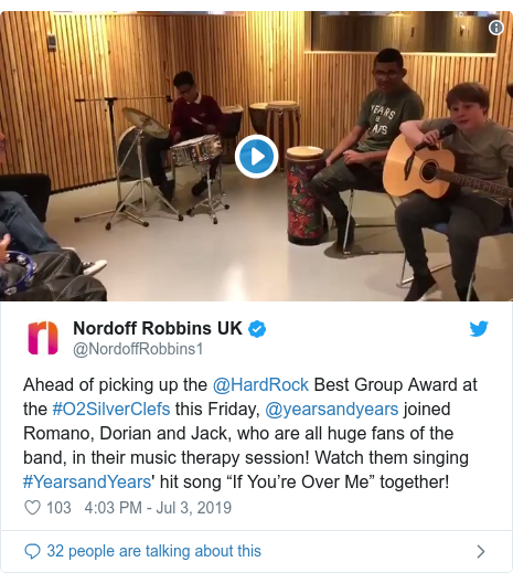 Twitter post by @NordoffRobbins1: Ahead of picking up the @HardRock Best Group Award at the #O2SilverClefs this Friday, @yearsandyears joined Romano, Dorian and Jack, who are all huge fans of the band, in their music therapy session! Watch them singing #YearsandYears' hit song “If You’re Over Me” together! 
