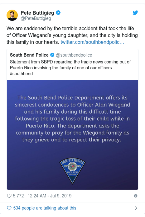 Twitter post by @PeteButtigieg: We are saddened by the terrible accident that took the life of Officer Wiegand’s young daughter, and the city is holding this family in our hearts. 