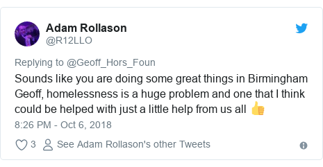 Twitter post by @R12LLO: Sounds like you are doing some great things in Birmingham Geoff, homelessness is a huge problem and one that I think could be helped with just a little help from us all 👍