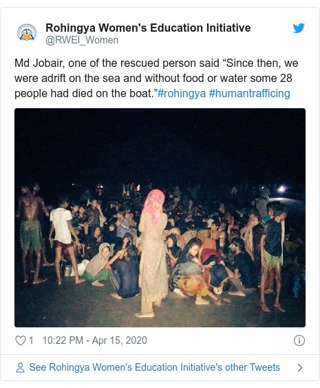 Twitter post by @RWEI_Women: Md Jobair, one of the rescued person said “Since then, we were adrift on the sea and without food or water some 28 people had died on the boat.”#rohingya #humantrafficing 
