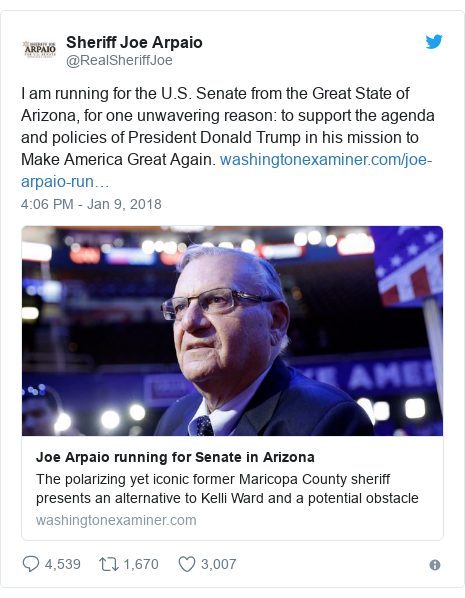 Twitter post by @RealSheriffJoe: I am running for the U.S. Senate from the Great State of Arizona, for one unwavering reason  to support the agenda and policies of President Donald Trump in his mission to Make America Great Again. 