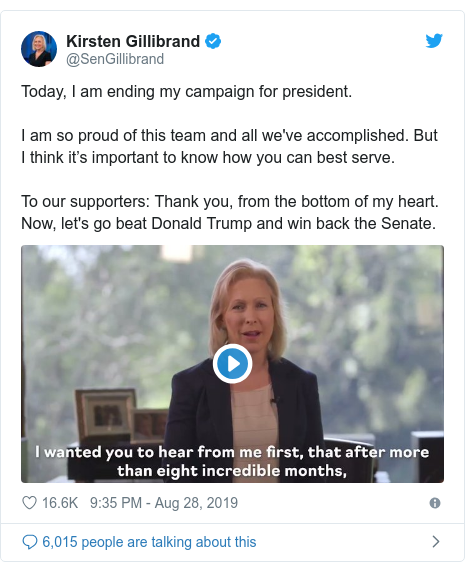 Twitter post by @SenGillibrand: Today, I am ending my campaign for president.I am so proud of this team and all we've accomplished. But I think it’s important to know how you can best serve.To our supporters  Thank you, from the bottom of my heart. Now, let's go beat Donald Trump and win back the Senate. 