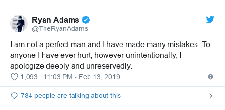 Twitter post by @TheRyanAdams: I am not a perfect man and I have made many mistakes. To anyone I have ever hurt, however unintentionally, I apologize deeply and unreservedly.