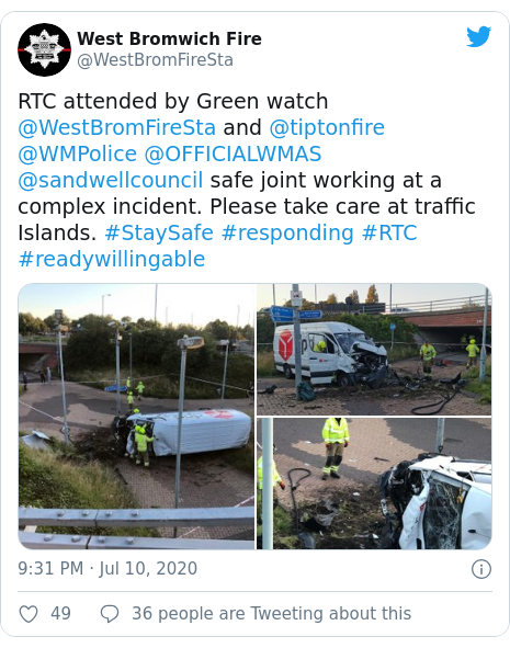 Twitter post by @WestBromFireSta: RTC attended by Green watch @WestBromFireSta and @tiptonfire @WMPolice @OFFICIALWMAS @sandwellcouncil safe joint working at a complex incident. Please take care at traffic Islands. #StaySafe #responding #RTC #readywillingable 