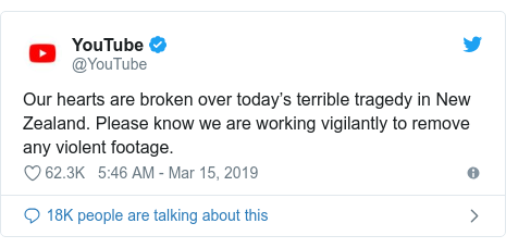 Twitter post by @YouTube: Our hearts are broken over today’s terrible tragedy in New Zealand. Please know we are working vigilantly to remove any violent footage.