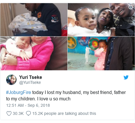 Twitter post by @YuriTseke: #JoburgFire today I lost my husband, my best friend, father to my children. I love u so much 