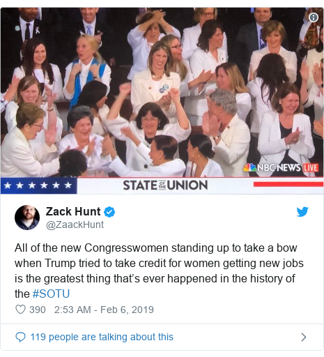 Twitter post by @ZaackHunt: All of the new Congresswomen standing up to take a bow when Trump tried to take credit for women getting new jobs is the greatest thing that’s ever happened in the history of the #SOTU 