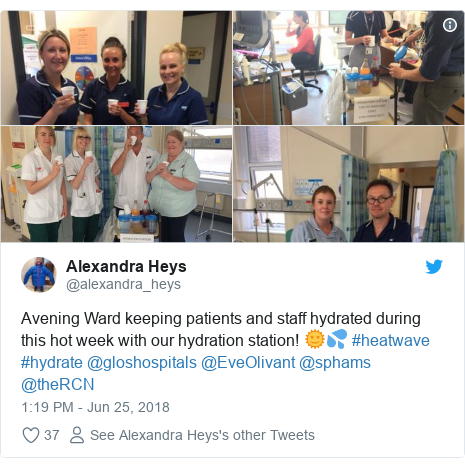 Twitter post by @alexandra_heys: Avening Ward keeping patients and staff hydrated during this hot week with our hydration station! 🌞💦 #heatwave #hydrate @gloshospitals @EveOlivant @sphams @theRCN 