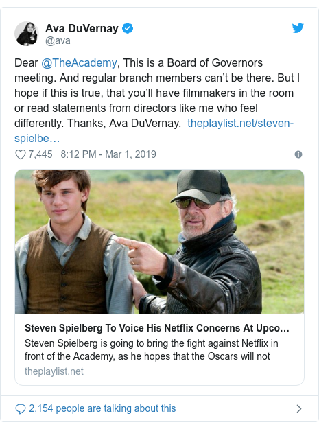 Twitter post by @ava: Dear @TheAcademy, This is a Board of Governors meeting. And regular branch members can’t be there. But I hope if this is true, that you’ll have filmmakers in the room or read statements from directors like me who feel differently. Thanks, Ava DuVernay.  