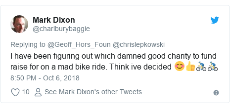 Twitter post by @charlburybaggie: I have been figuring out which damned good charity to fund raise for on a mad bike ride. Think ive decided 😊👍🚴‍♂️🚴‍♂️
