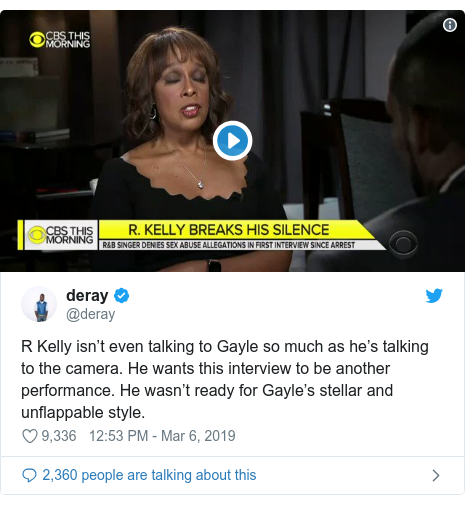 Twitter post by @deray: R Kelly isn’t even talking to Gayle so much as he’s talking to the camera. He wants this interview to be another performance. He wasn’t ready for Gayle’s stellar and unflappable style. 