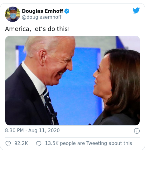 Twitter post by @douglasemhoff: America, let’s do this! 