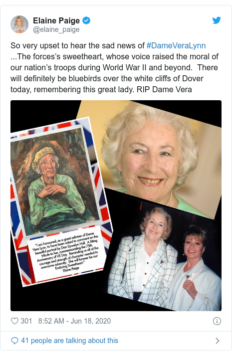 Twitter post by @elaine_paige: So very upset to hear the sad news of #DameVeraLynn ...The forces’s sweetheart, whose voice raised the moral of our nation’s troops during World War II and beyond.  There will definitely be bluebirds over the white cliffs of Dover today, remembering this great lady. RIP Dame Vera 
