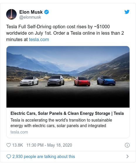 Twitter post by @elonmusk: Tesla Full Self-Driving option cost rises by ~$1000 worldwide on July 1st. Order a Tesla online in less than 2 minutes at 
