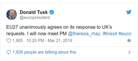 Twitter post by @eucopresident: EU27 unanimously agrees on its response to UK’s requests. I will now meet PM @theresa_may. #brexit #euco