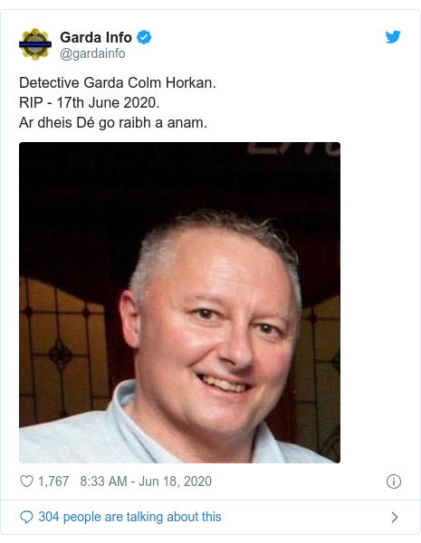 Twitter post by @gardainfo: Detective Garda Colm Horkan.RIP - 17th June 2020.Ar dheis Dé go raibh a anam. 
