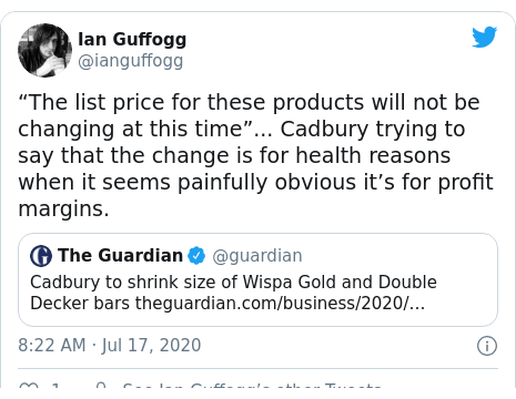 Twitter post by @ianguffogg: “The list price for these products will not be changing at this time”... Cadbury trying to say that the change is for health reasons when it seems painfully obvious it’s for profit margins. 