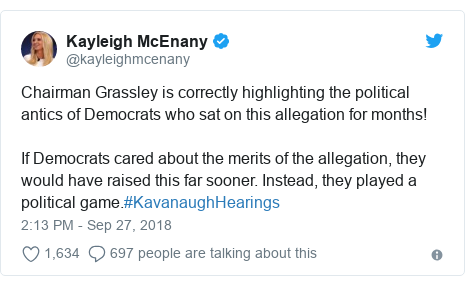 Twitter post by @kayleighmcenany: Chairman Grassley is correctly highlighting the political antics of Democrats who sat on this allegation for months! If Democrats cared about the merits of the allegation, they would have raised this far sooner. Instead, they played a political game.#KavanaughHearings