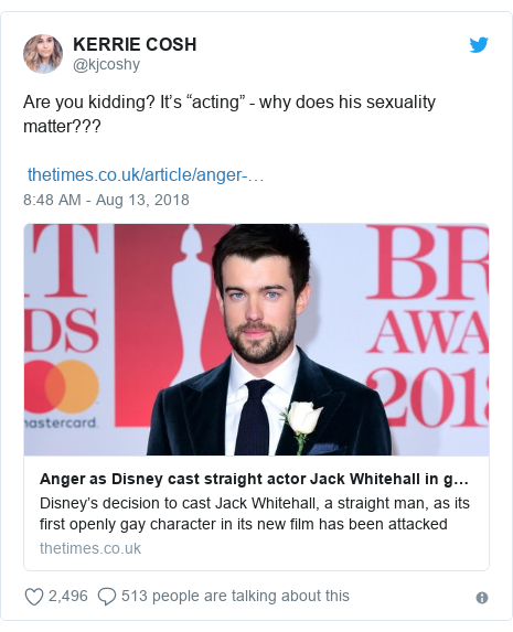 Twitter post by @kjcoshy: Are you kidding? It’s “acting” - why does his sexuality matter??? 