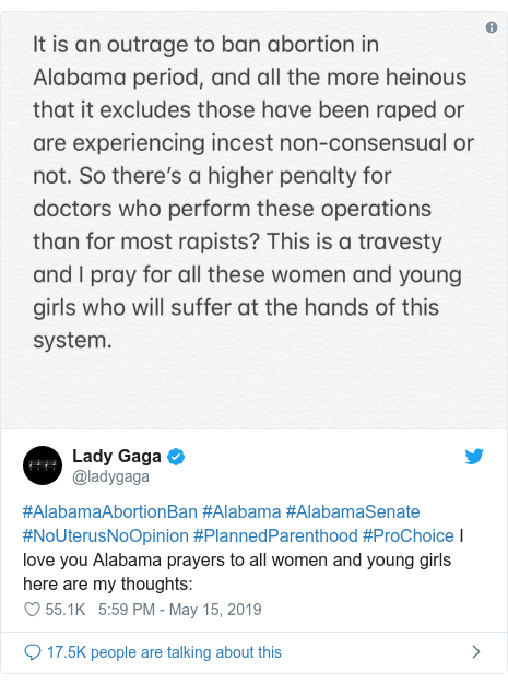 Twitter post by @ladygaga: #AlabamaAbortionBan #Alabama #AlabamaSenate #NoUterusNoOpinion #PlannedParenthood #ProChoice I love you Alabama prayers to all women and young girls here are my thoughts  