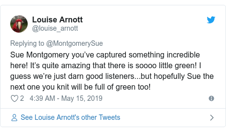 Twitter post by @louise_arnott: Sue Montgomery you’ve captured something incredible here! It’s quite amazing that there is soooo little green! I guess we’re just darn good listeners...but hopefully Sue the next one you knit will be full of green too!