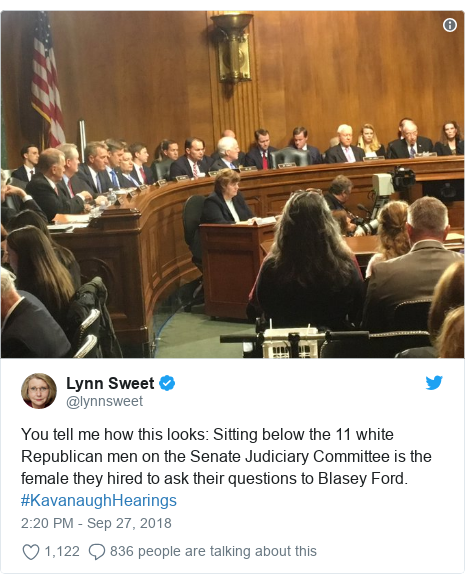 Twitter post by @lynnsweet: You tell me how this looks  Sitting below the 11 white Republican men on the Senate Judiciary Committee is the female they hired to ask their questions to Blasey Ford. #KavanaughHearings 