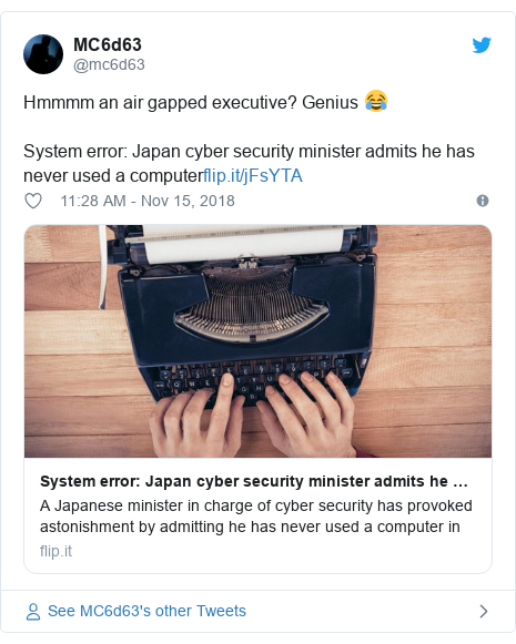 Twitter post by @mc6d63: Hmmmm an air gapped executive? Genius 😂System error  Japan cyber security minister admits he has never used a computer