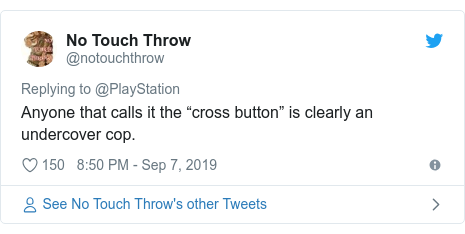 Twitter post by @notouchthrow: Anyone that calls it the “cross button” is clearly an undercover cop.