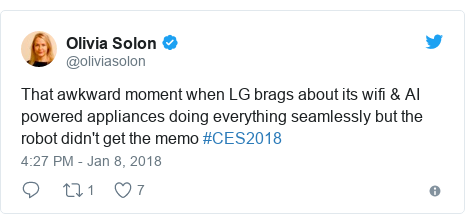 Twitter post by @oliviasolon: That awkward moment when LG brags about its wifi & AI powered appliances doing everything seamlessly but the robot didn't get the memo #CES2018