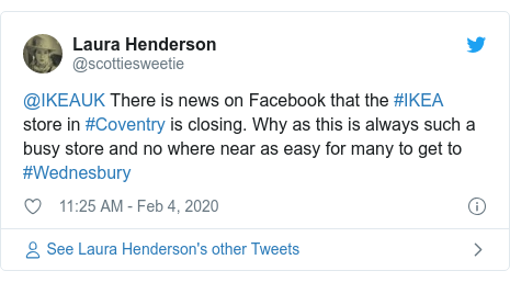 Twitter post by @scottiesweetie: @IKEAUK There is news on Facebook that the #IKEA store in #Coventry is closing. Why as this is always such a busy store and no where near as easy for many to get to #Wednesbury