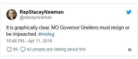 Twitter post by @staceynewman: It is graphically clear. MO Governor Greitens must resign or be impeached. #moleg