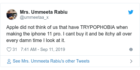Twitter post by @ummeetaa_x: Apple did not think of us that have TRYPOPHOBIA when making the iphone 11 pro. I cant buy it and be itchy all over every damn time I look at it.