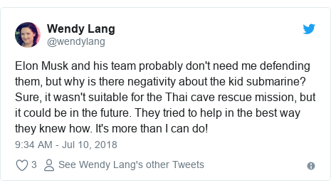 Twitter post by @wendylang: Elon Musk and his team probably don't need me defending them, but why is there negativity about the kid submarine? Sure, it wasn't suitable for the Thai cave rescue mission, but it could be in the future. They tried to help in the best way they knew how. It's more than I can do!