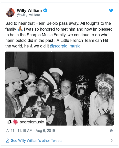 Twitter post by @willy_william: Sad to hear that Henri Belolo pass away. All toughts to the family 🙏🏾 i was so honored to met him and now im blessed to be in the Scorpio Music Family, we continue to do what henri belolo did in the past   A Little French Team can Hit the world, he & we did it @scorpio_music 