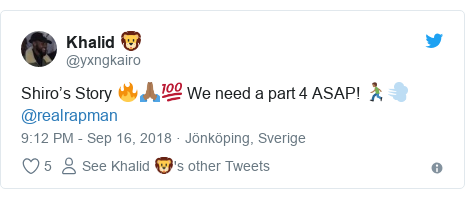 Twitter post by @yxngkairo: Shiro’s Story 🔥🙏🏾💯 We need a part 4 ASAP! 🏃🏾‍♂️💨 @realrapman