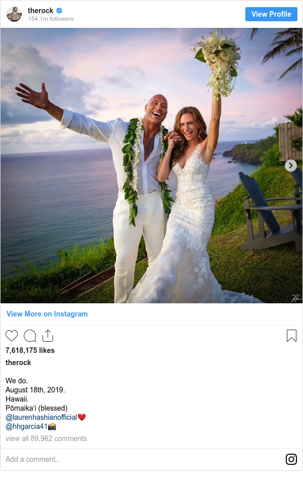 Instagram post by therock: We do. 
August 18th, 2019.
Hawaii.
Pōmaikaʻi (blessed) 
@laurenhashianofficial❤️
@hhgarcia41📸