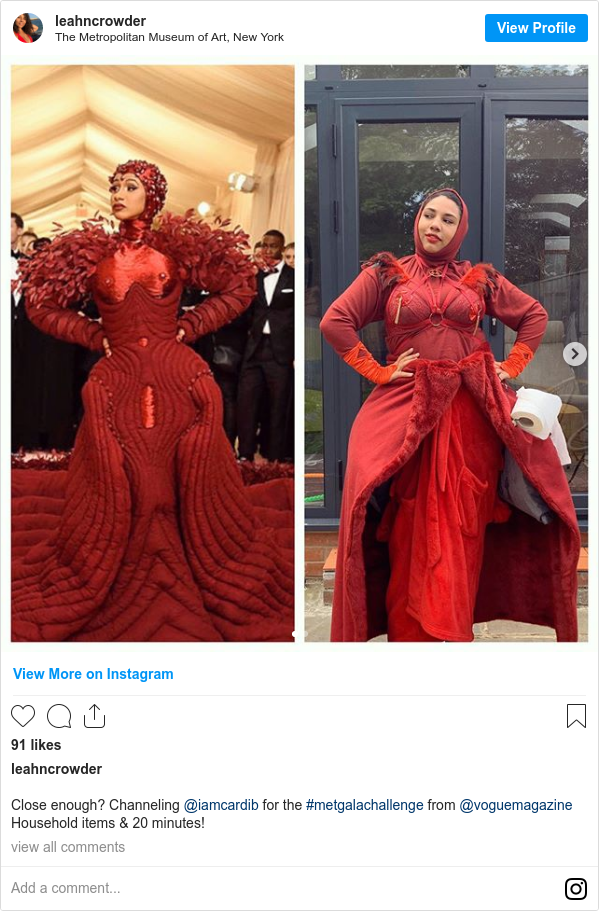 Instagram post by leahncrowder: Close enough? Channeling @iamcardib for the #metgalachallenge from @voguemagazine 
Household items & 20 minutes!