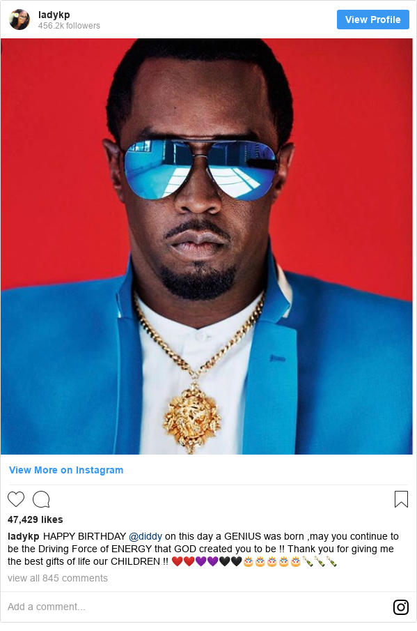 Instagram post by ladykp: HAPPY BIRTHDAY @diddy  on this day a GENIUS was born ,may you continue to be the Driving Force of ENERGY that GOD created you to be !! Thank you for giving me the best gifts of life our CHILDREN !!
❤️❤️💜💜🖤🖤🎂🎂🎂🎂🎂🍾🍾🍾