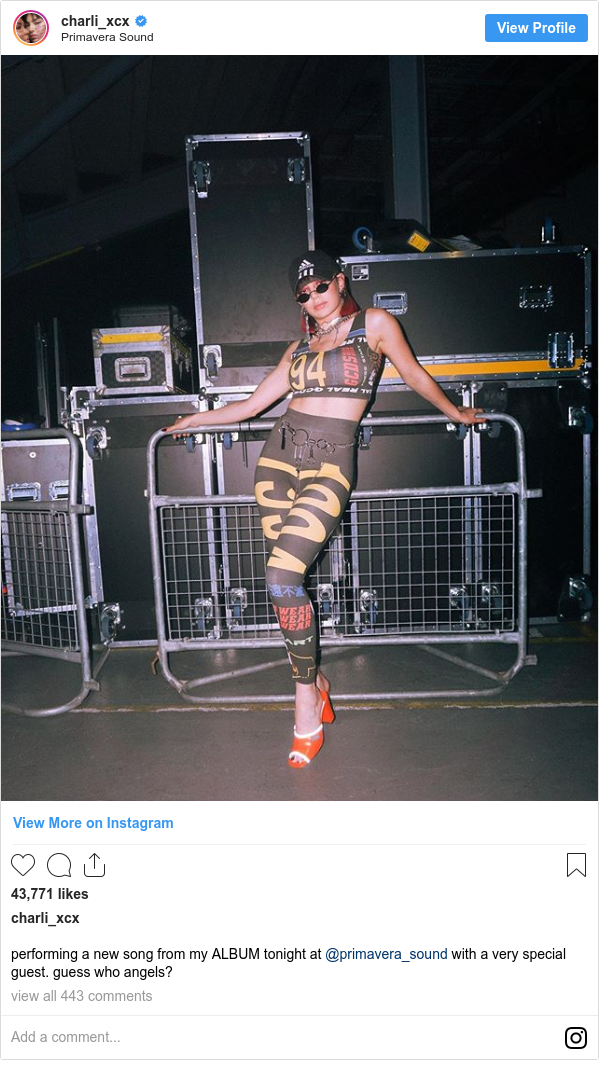 Instagram post by charli_xcx: performing a new song from my ALBUM tonight at @primavera_sound with a very special guest. guess who angels?