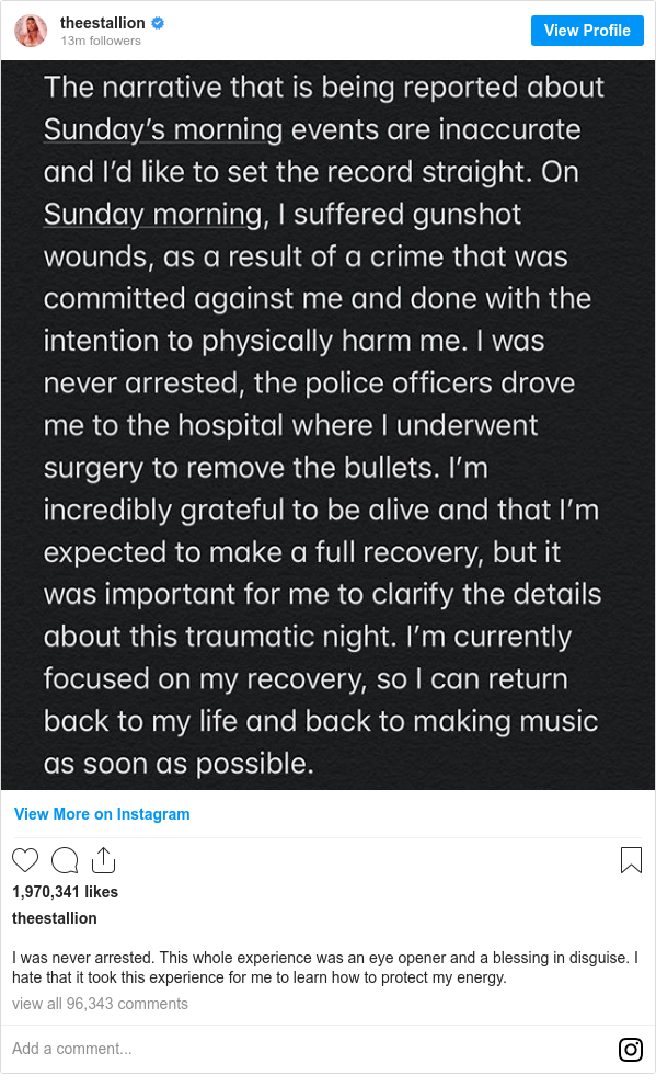 Instagram post by theestallion: I was never arrested. This whole experience was an eye opener and a blessing in disguise. I hate that it took this experience for me to learn how to protect my energy.